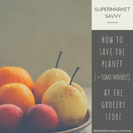 How to save the planet and some money at the supermarket.