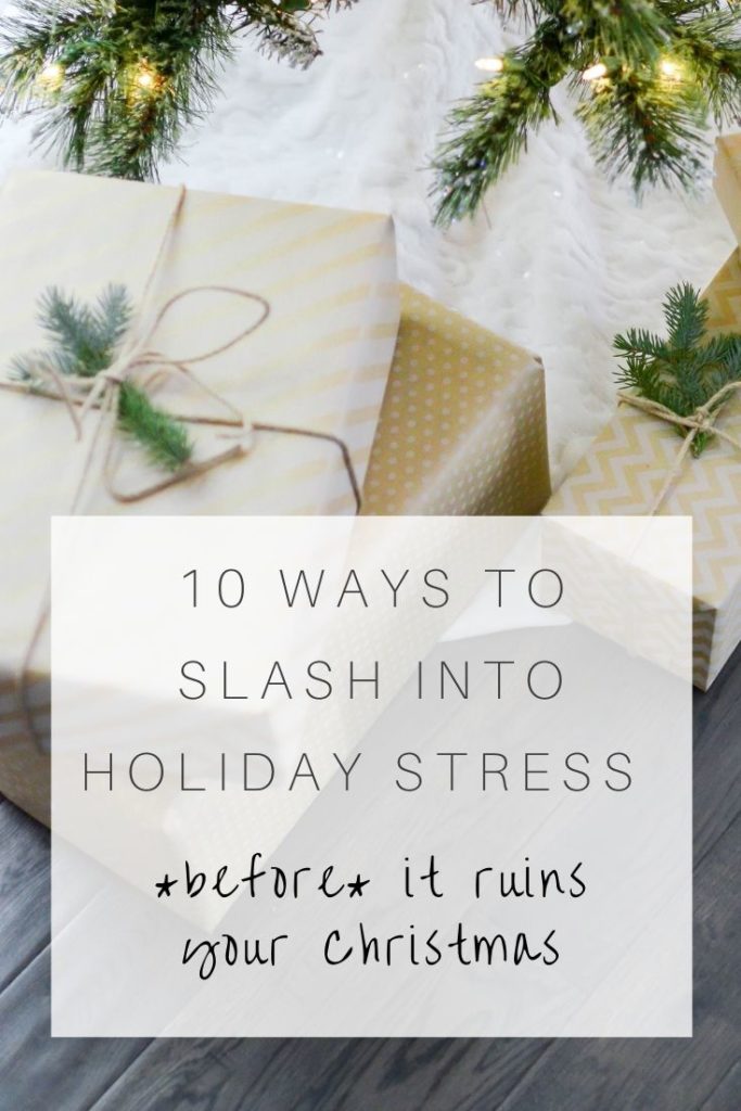 Does holiday stress ruin Christmas, year after year? If so, you're not alone. Mothers + fathers alike desire happy children + that’s why we run ourselves ragged for nearly all of December. The essence of Christmas is joy and love; going "over-the-top" is how we've been conditioned to manifest these ideals. Don't let holiday stress ruin your Christmas: Scale back *before* you find yourself overwhelmed with these 10 ways to slash into seasonal anxiety.