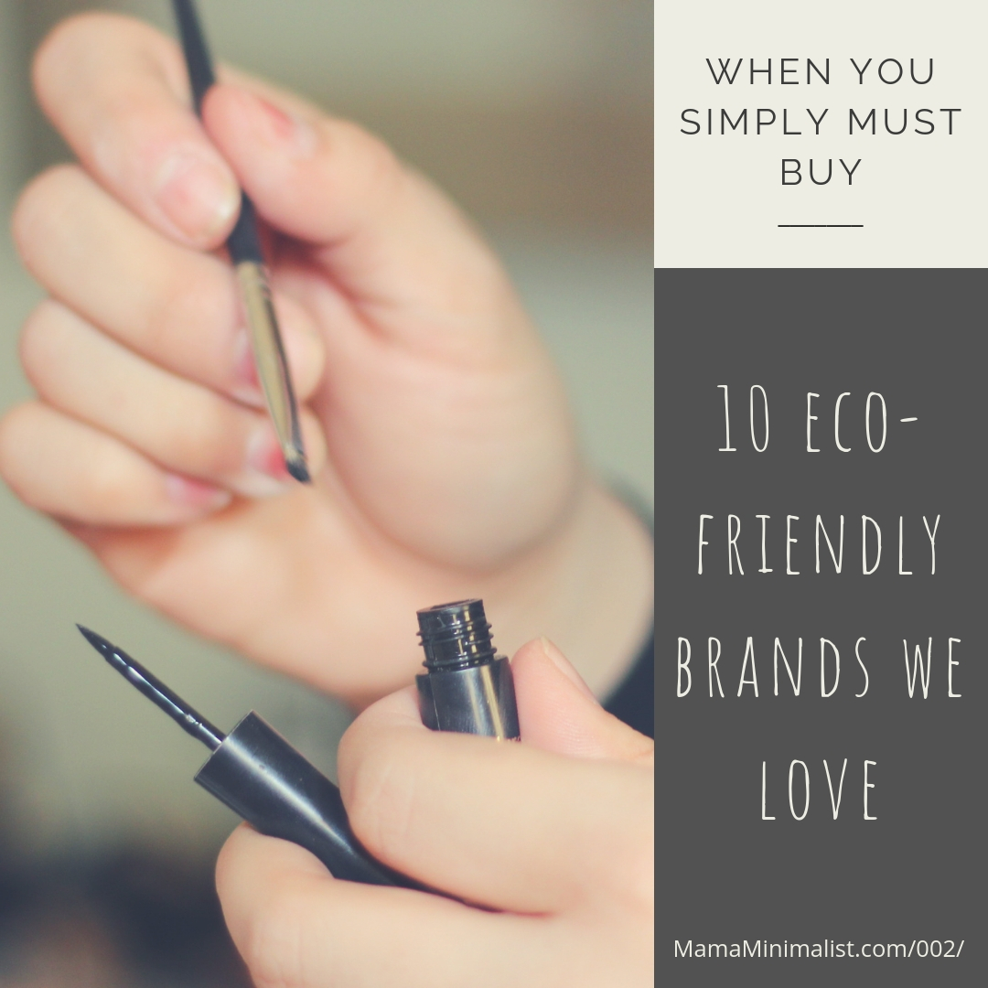 10 eco-friendly brands worthy of your support.