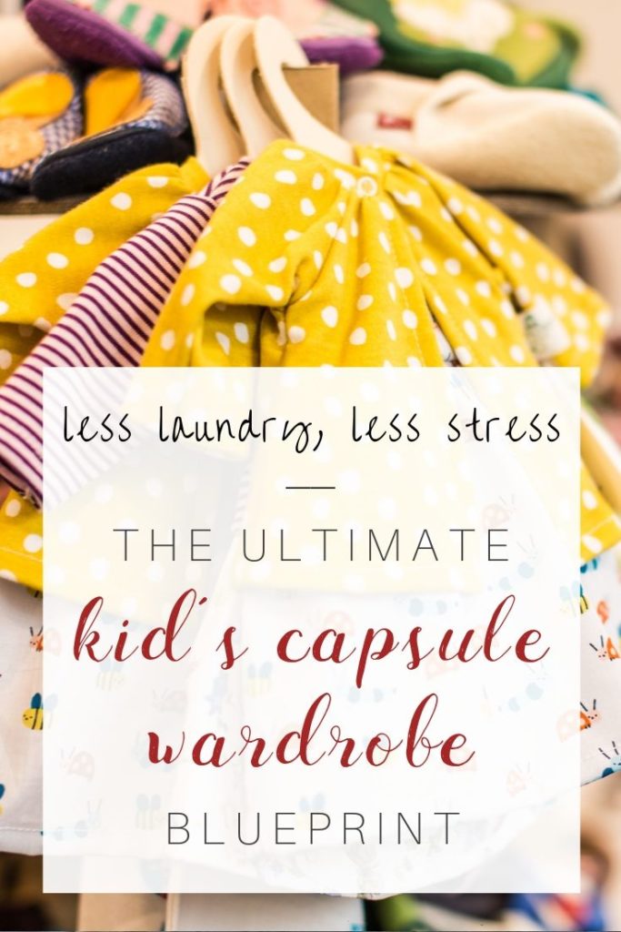 Cut back on laundry and stress by creating a kids capsule wardrobe. Here's a step-by-step blueprint to follow as you minimize All. That. Clothing.