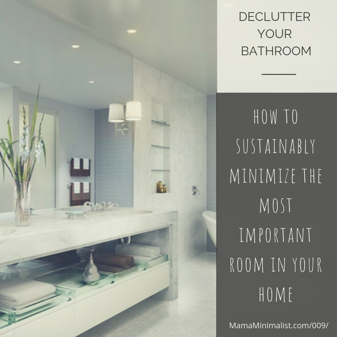 Declutter, tidy + sustainably minimize your bathroom with simple, action-oriented steps.