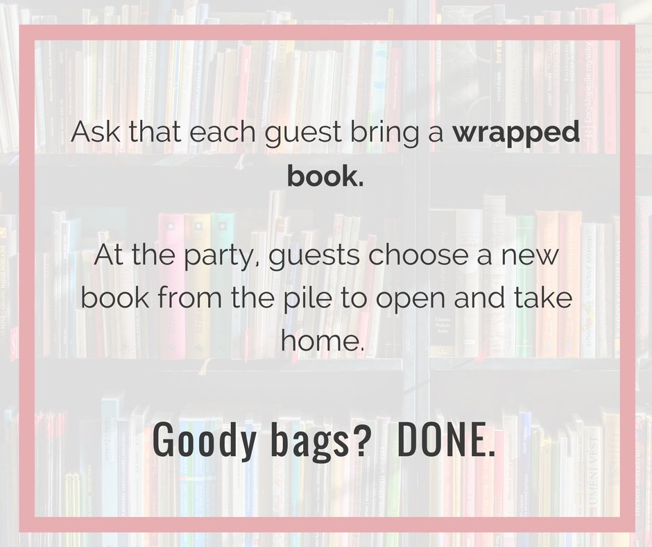Ask guests to bring a book instead of a gift to your child's party. During the festivities, instruct each guest to choose a book from the pile to take home. Each guest leaves with a book instead of a goody bag!