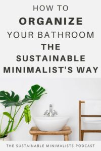 How to organize your bathroom once and for all by first responsibly decluttering before setting up organization systems for the long haul.