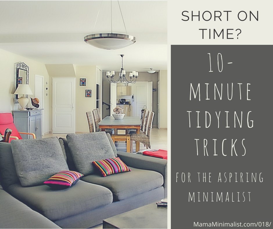 10 ways to declutter and tidy in under 10 minutes for busy moms.