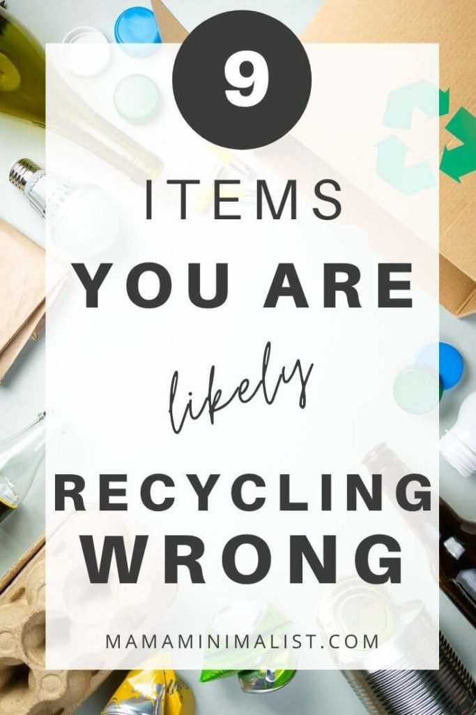 You've likely heard it's important to recycle, reduce, and reuse, yet you may be recycling wrong: Inside: 9 items you're likely mishandling.