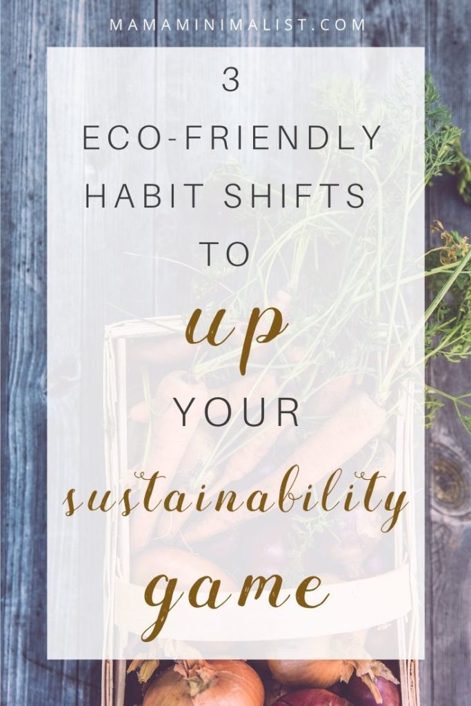 When it comes to sustainability, many of us hit an eco-plateau. We successfully accomplish the easiest swaps (reusable coffee mug; cloth tote bags) but we quickly find ourselves stuck as we attempt to conquer more intermediate tasks. Inside: 3 easy habit shifts to power up your efforts toward sustainability.