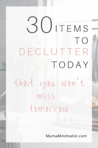 Are you worried you'll declutter your house by trashing an item you'll want later? You're not alone. Indeed, this fear halts aspiring minimalists in their tracks before they even start. Declutter without fear! In this post I lead you through your home room-by-room + outline 30 items I'm certain you'll never, ever miss so that you, too, can enjoy minimalist simplicity. 