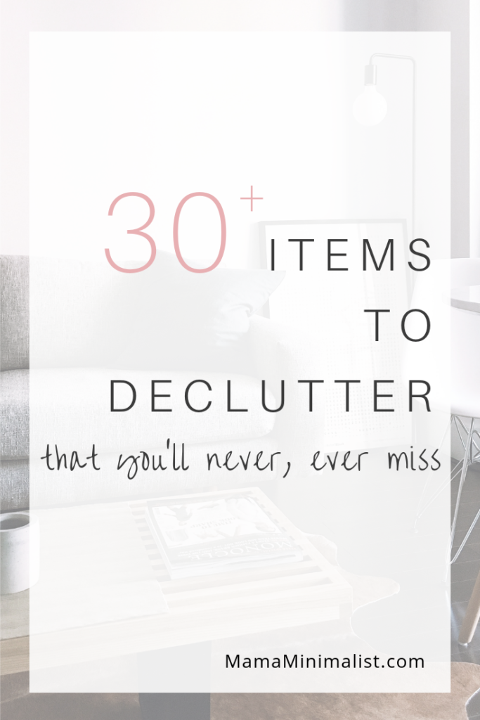 Are you worried you'll declutter an item you'll want later? You're not alone. Indeed, this fear halts aspiring minimalists in their tracks before they even start. Declutter without fear! In this post I lead you through your home room-by-room + outline 30 items I'm certain you'll never, ever miss so that you, too, can enjoy minimalist simplicity. 