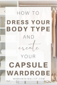 Capsule wardrobes improve self-esteem, reduce decision fatigue + enable you to get dressed quicker. Have you created a capsule wardrobe before but failed? If so, I urge you to try again + keep your unique body shape in mind. Inside: How - exactly! - to dress for your body type; a free capsule wardrobe checklist + real-world tricks from a capsule wardrobe expert, too. 