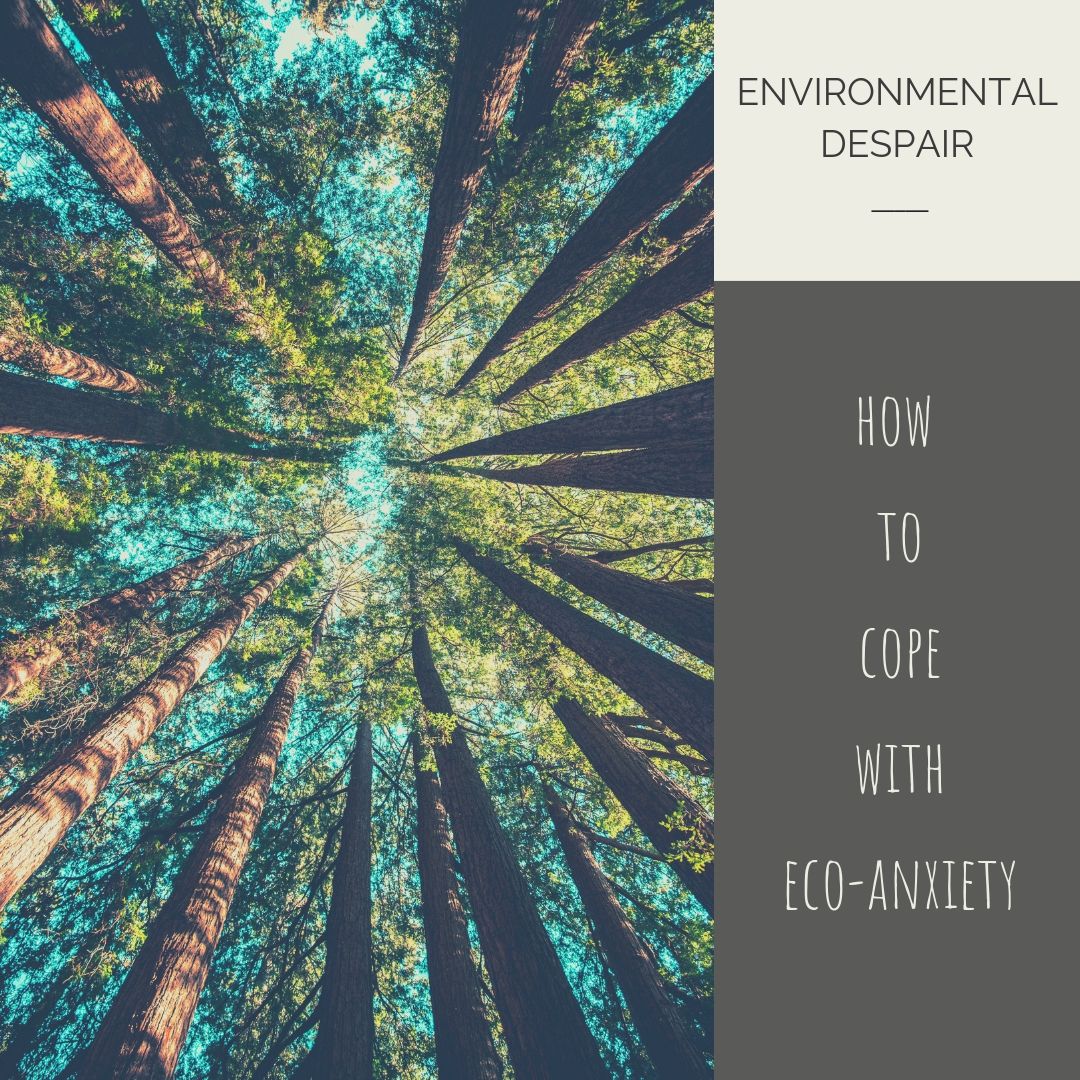 How To Cope With Eco-Anxiety In 4 Steps - Mama Minimalist