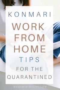 Do you suddenly find yourself working from home in quarantine? Inside: practical Konmari work from home tips, including how to determine the best spaces for working from home, the best organizational strategies for managing all the work supplies, and why, exactly, tidying up your workspace at the end of the day is a form of self-respect.