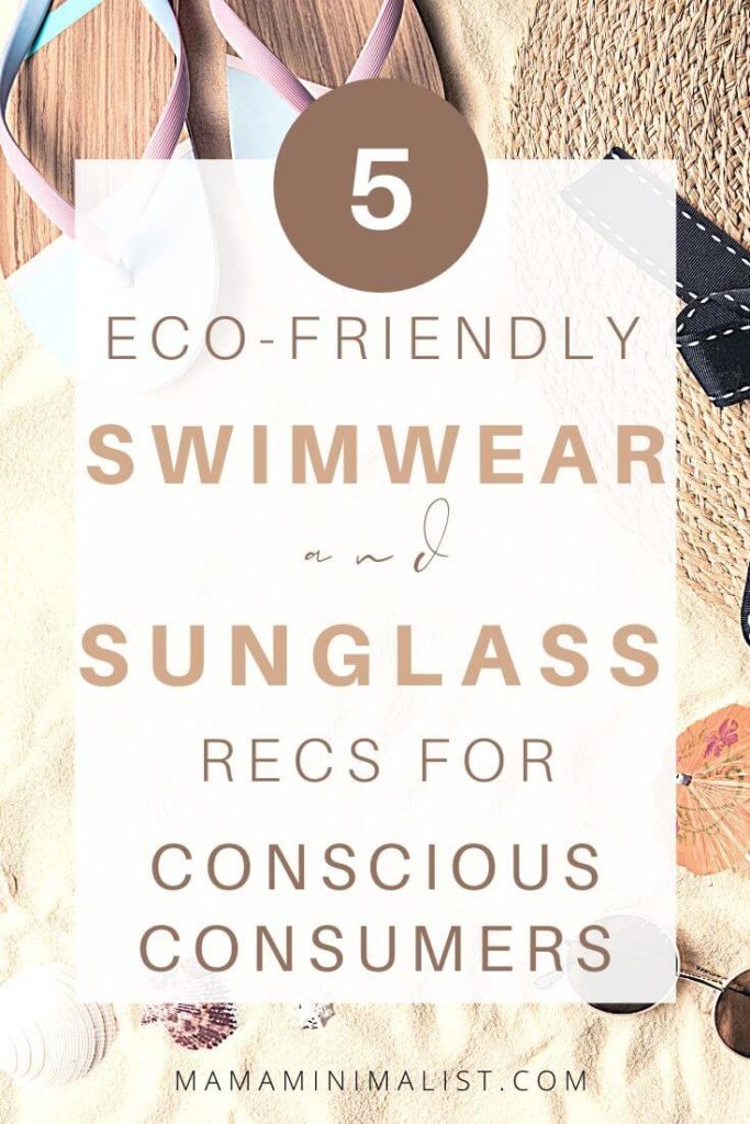 Need a new swimsuit just in time for summer, but don't want to add more synthetic (Read: petrochemical) fibers into the waste stream? The good news it is entirely possible to be eco-friendly with our sunglass and swimwear purchases. Inside: practical tips and brand suggestions for purchasing ethically, plus ideas for maintenance that extend the lives of your purchases.