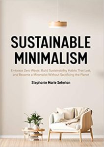 Sustainable Minimalism is available as an e-book, audiobook, and paperback wherever books are sold.