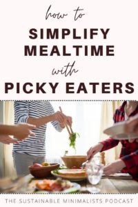 It’s the bane of parents’ existences: Picky eating. And while some children are certainly pickier than most, most moms and dads worry whether their kids regularly consume a variety of nutrients – and in the right quantities! – for optimal growth and development. On this episode of The Sustainable Minimalists podcast: how to prevent pickiness in babies; how to best manage existing picky eating in older children, too. 