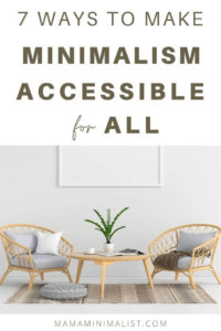 An intentional life that prioritizes loved ones over stuff is minimalism in a nutshell, and a minimalist life — at least in theory — is accessible to all. But in practice? Physical, intellectual, and mental challenges often stand in the way for many aspiring minimalists. Inside 7 ways to make a minimalist life accessible for everyone.