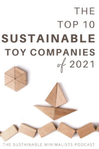 Sustainable toys provide countless benefits to both children and the planet yet, still, finding such toys can be difficult. What, exactly, makes a toy sustainable? Are wooden toys (ahem ... Melissa & Doug) considered eco-friendly simply because they are made of wood? On this episode of The Sustainable Minimalists podcast: The best sustainable playthings on the market, plus: 4 things to look for before purchasing any toy.