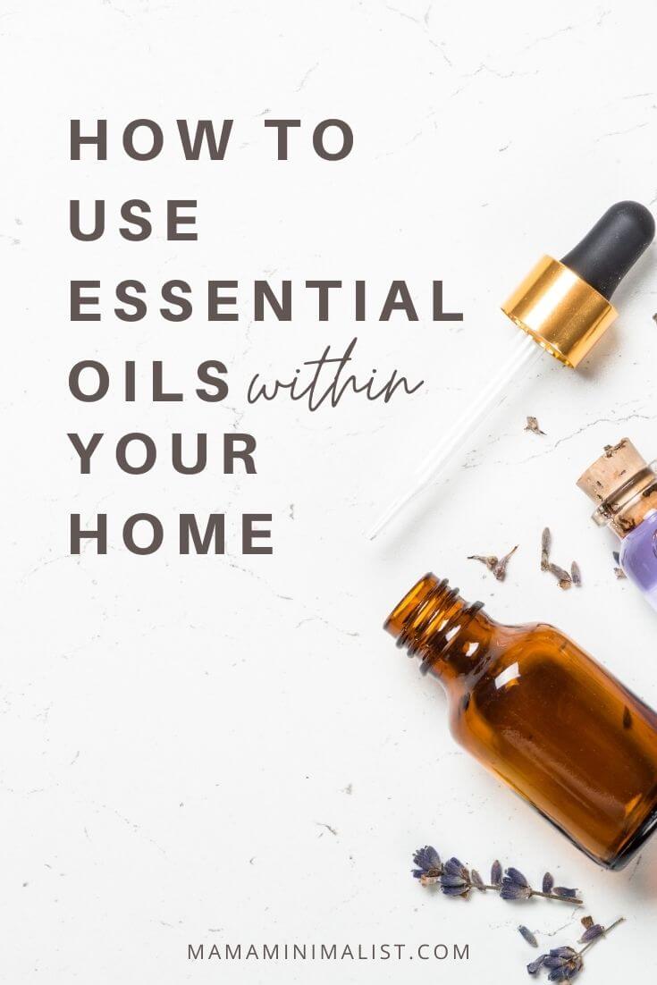 How To Use Essential Oils In Your Home - Sustainable Minimalists