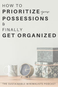 Effective organizing is all about prioritizing first. Inside: How to get organized in a small space by using space limits to your advantage.