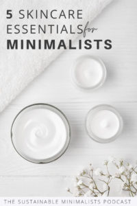 While using too few skincare products can leave your skin dehydrated and undernourished, using too many can disrupt its natural pH. Minimalist skincare is a 'thing', and dermatologists argue that a comprehensive routine relies on just 5 products. On this episode of Sustainable Minimalists: the 5 skincare essentials recommended by minimalist-minded dermatologists.