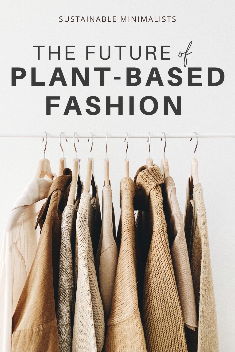 Plant-Based Fashion - Sustainable Minimalists