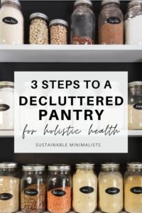 Your pantry can be your friend or your foe. When it's well-stocked and organized it will support your health goals, but disorganized spaces will likely derail your long-term wellness objectives. On this episode of the Sustainable Minimalists podcast: 3 steps to organizing your pantry for optimal health.