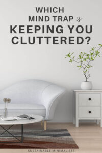 Many people try to 'Marie Kondo' themselves out of clutter but find themselves unsuccessful. The reason? decluttering only sticks when you first examine the deep roots into why clutter accumulated in the first place. On this episode of the Sustainable Minimalists podcast: identifying the clutter blocks that hold us back and problem-solving for the real reasons why we can't let go of our stuff.