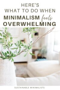 Marie Kondo made headlines when she admitted to "kind of giv(ing) up" on tidying. On this episode of the Sustainable Minimalists podcast: 7 pieces of advice for overwhelmed and disillusioned minimalists.