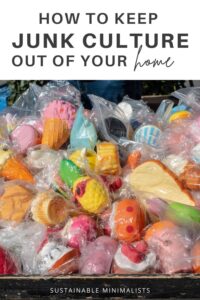Goody bags, Easter baskets, and other junk culture opportunities: On this episode of the Sustainable Minimalist's podcast, we are revisiting the cheap plastic toys conundrum. Why do we buy cheap, plastic junk for our kids and how exactly can we keep it out of our homes?
