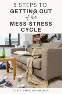 When the clutter in your immediate physical environment becomes just another major stressor that bombards your autonomic nervous system, you may be stuck in the mess-stress cycle. On this episode of the Sustainable Minimalists podcast: 5 steps to bare-bones home maintenance that will get your home back to functioning in 20 minutes or less.