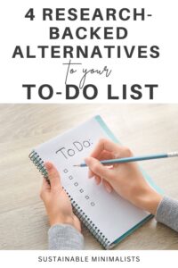 To-do lists provide focus, direction, and purpose. But action doesn't always equal progress; it's no surprise, then, that so many of us feel drained and dissatisfied once the sun goes down. On this episode of the Sustainable Minimalists podcast: 4 alternatives to the traditional to-do list that (finally!) make room for peace, connection, and fulfillment.