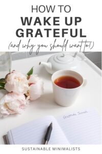 So many of us are always waiting for more. But when you greet each moment gratefully? You're always receiving. On this episode of the Sustainable Minimalists podcast: a mini-formula for grateful living 365 days a year.