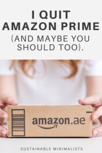 Over 200 million Americans subscribe to Prime, and estimates suggest that Amazon delivers 3.4 million packages per day in the US alone. On this episode of the Sustainable Minimalists podcast: Why I'm quitting Amazon Prime, plus 5 tips to help you step back from the mega-corporation for good.